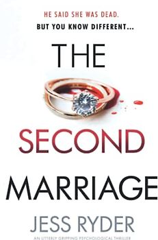 The Second Marriage: An utterly gripping psychological thriller