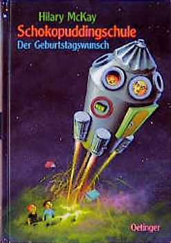 Schokopuddingschule. Der Geburtstagswunsch