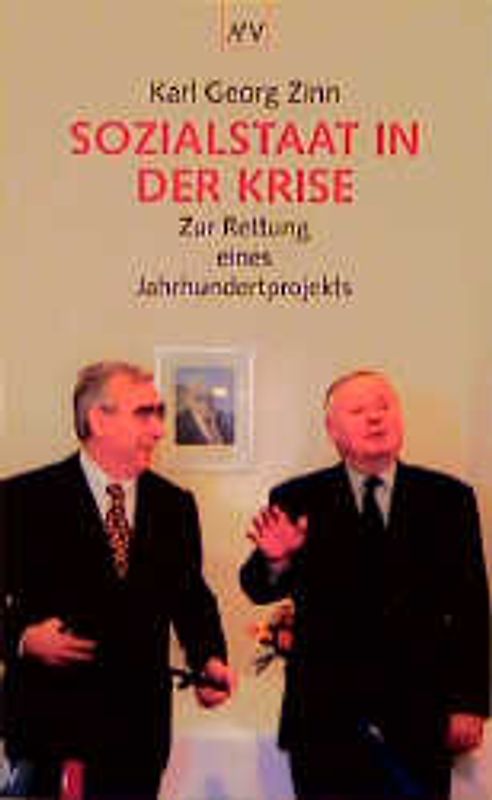 Sozialstaat in der Krise. Zur Rettung eines Jahrhundertprojekts