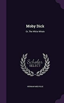 Moby Dick: Or, The White Whale