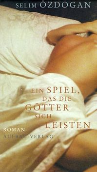 Ein Spiel, das die Götter sich leisten. Roman