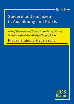 Steuern und Finanzen in Ausbildung und Praxis / Klausurtraining Steuerrecht