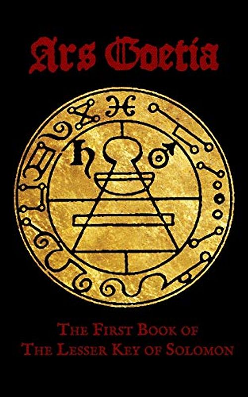 Ars Goetia: The First Book of the Lesser Key of Solomon