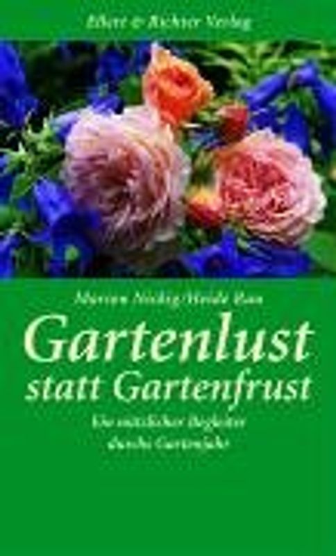Gartenlust statt Gartenfrust
