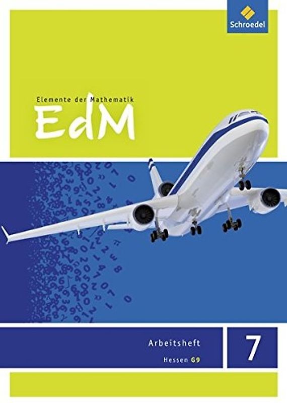 Elemente der Mathematik SI / Elemente der Mathematik SI - Ausgabe 2013 für G9 in Hessen. Ausgabe 2013 für G9 in Hessen / Arbeitsheft 7
