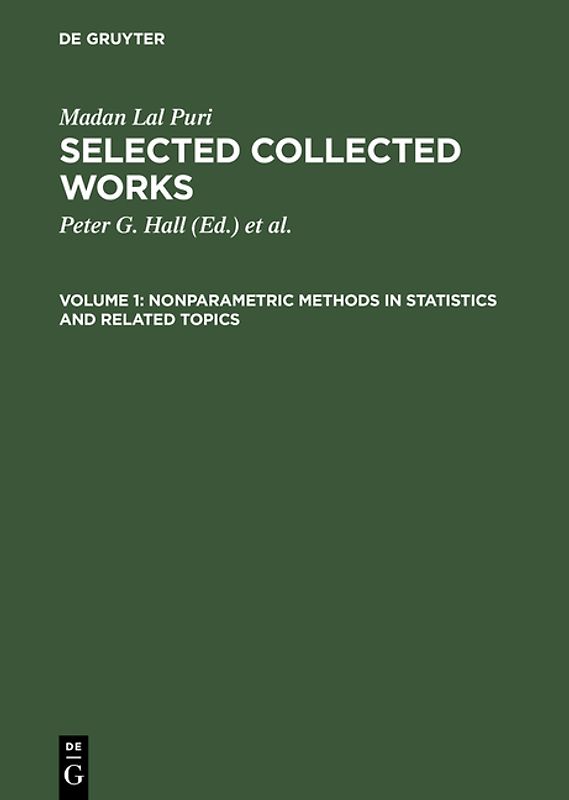 Madan Lal Puri: Selected Collected Works / Nonparametric Methods in Statistics and Related Topics