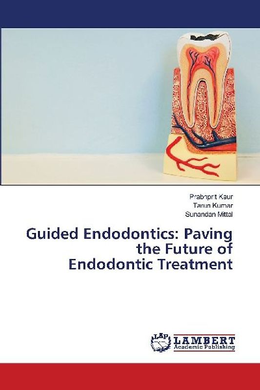 Guided Endodontics: Paving the Future of Endodontic Treatment