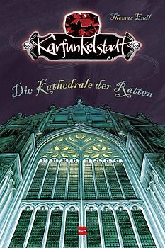 Karfunkelstadt, Band 02. Die Kathedrale der Ratten