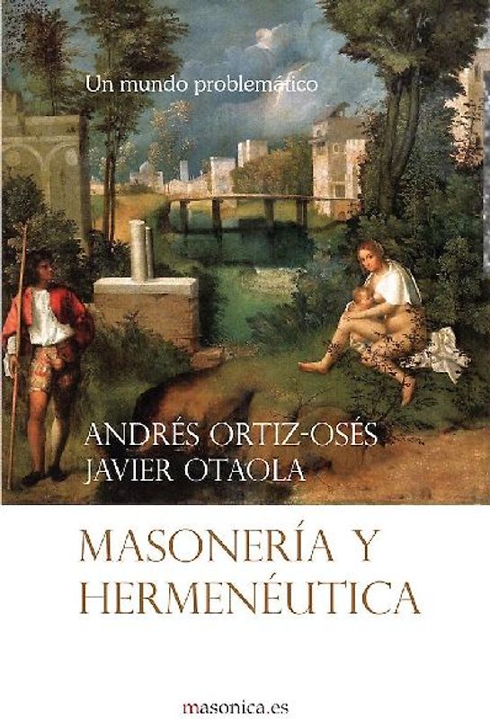 Masonería y hermenéutica : un mundo problemático