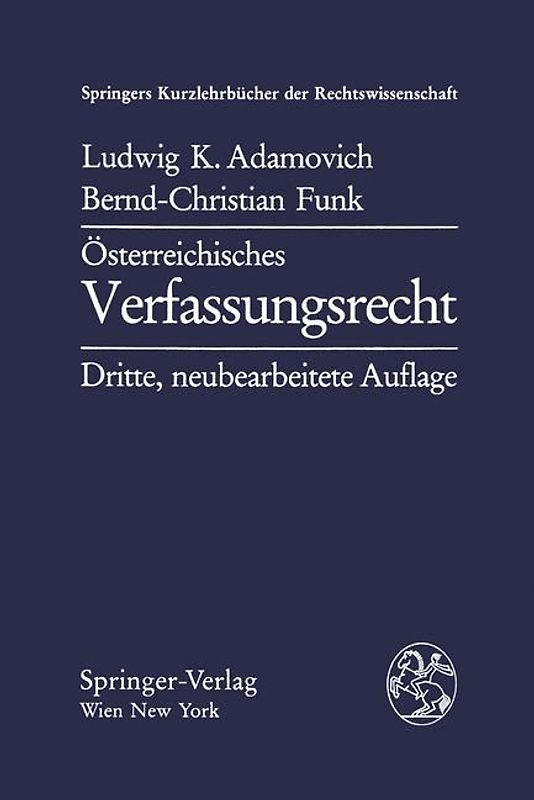 Österreichisches Verfassungsrecht. Verfassungsrechtslehre unter Berücksichtigung von Staatslehre und Politikwissenschaft