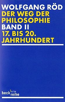 Der Weg der Philosophie Bd. 2: 17. bis 20. Jahrhundert