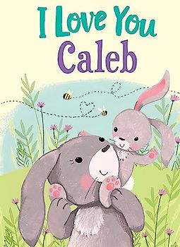 I Love You Caleb