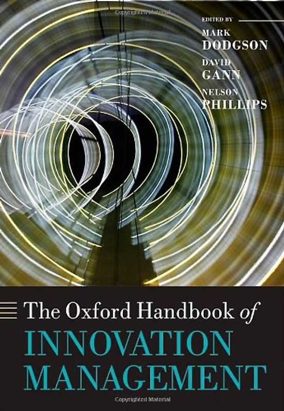 The Oxford Handbook of Innovation Management (Oxford Handbooks in Business and Management) - Dodgson, Mark