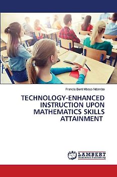 TECHNOLOGY-ENHANCED INSTRUCTION UPON MATHEMATICS SKILLS ATTAINMENT