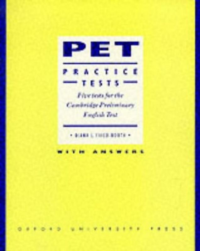 PET Practice Tests: Student's Book (With Key): Five Tests for the Cambridge Preliminary English Test - Booth, Diana L.Fried-