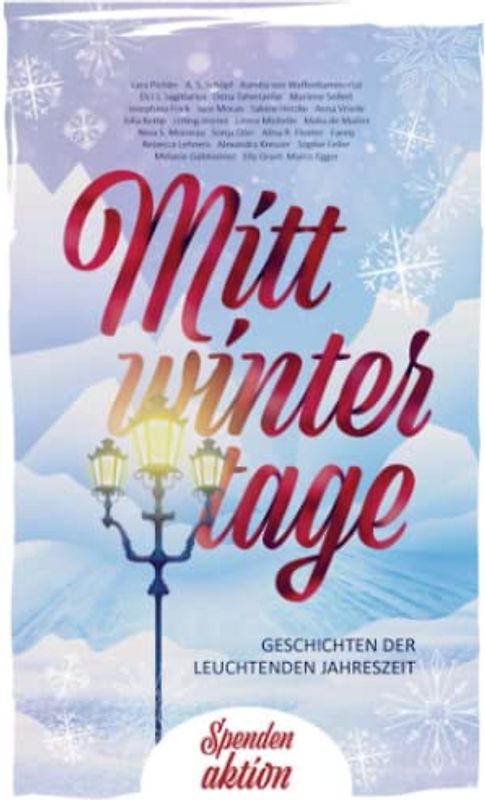 Mittwintertage: Geschichten der leuchtenden Jahreszeit