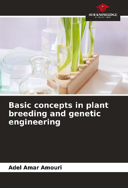 Basic concepts in plant breeding and genetic engineering