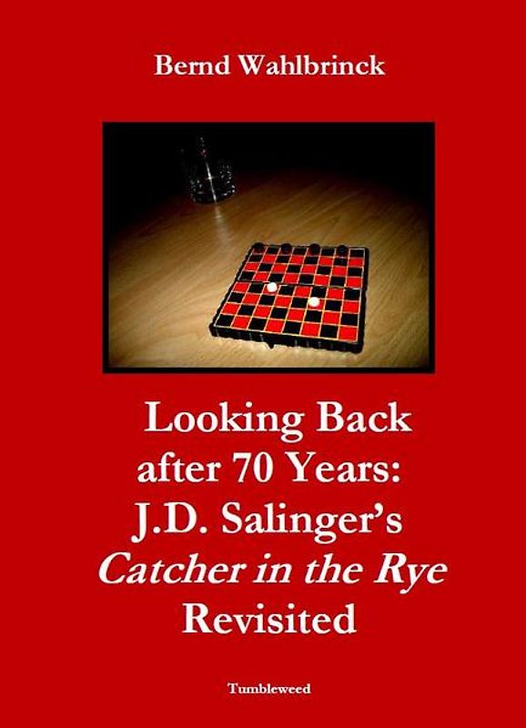 Looking Back after 70 Years: Salinger’s Catcher in the Rye Revisited