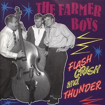 Farmer Boys - Flash,Crash & Thunder