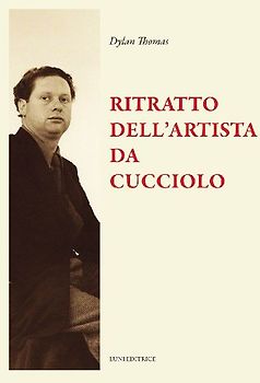 Ritratto dell'artista da cucciolo e altri racconti