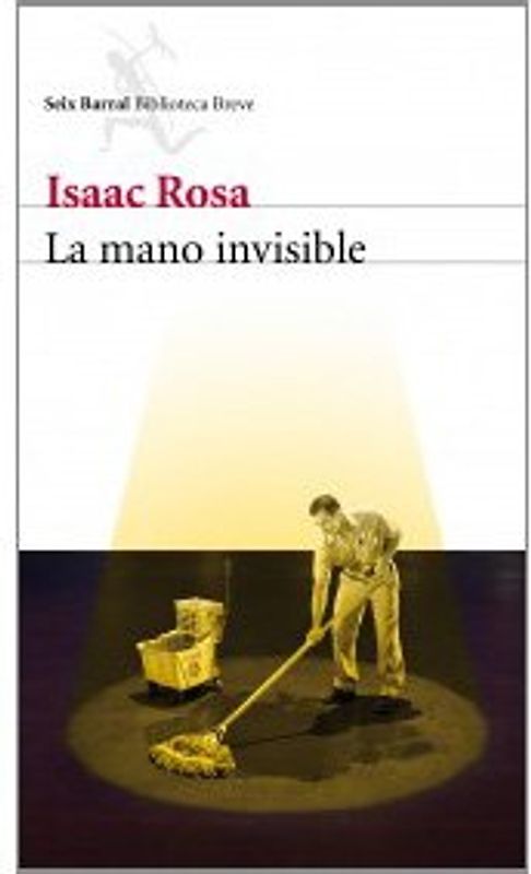 La mano invisible (Biblioteca Breve) - Rosa, Isaac