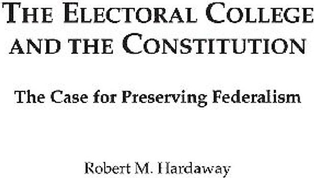 The Electoral College and the Constitution