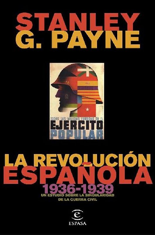 La revolución española, 1936-1939 : un estudio sobre la singularidad de la Guerra Civil