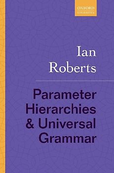 Parameter Hierarchies and Universal Grammar