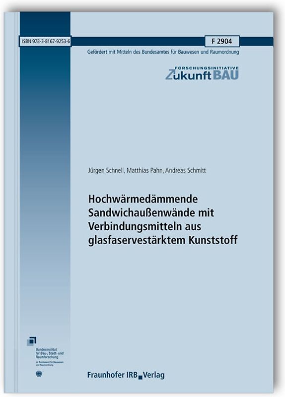 Hochwärmedämmende Sandwichaußenwände mit Verbindungsmitteln aus glasfaserverstärktem Kunststoff. Abschlussbericht.