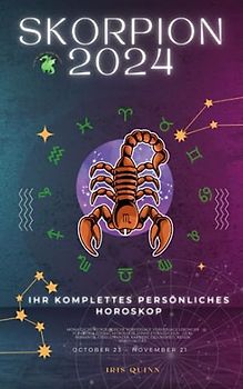 Ihr Komplettes Persönliches Skorpion Horoskop 2024: Monatliche astrologische Vorhersage, Prognosewerte aller Sternzeichen, Astrologie, ... Karriere, Gesundheit, Reisen, Spiritualität.