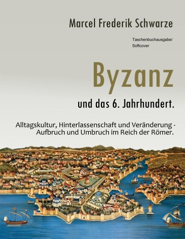 Byzanz und das 6. Jahrhundert.