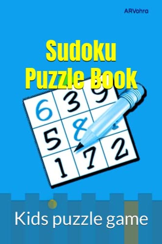 Sudoku Puzzle Book: Kids puzzle game