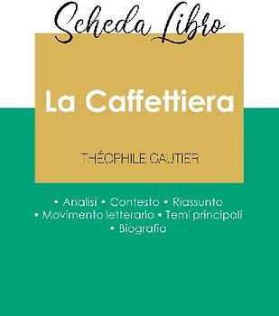 Scheda libro La Caffettiera di Théophile Gautier (analisi letteraria di riferimento e riassunto completo)
