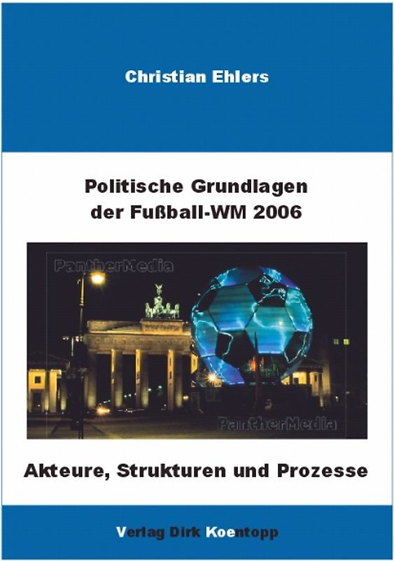 Politische Grundlagen der Weltmeisterschaft 2006