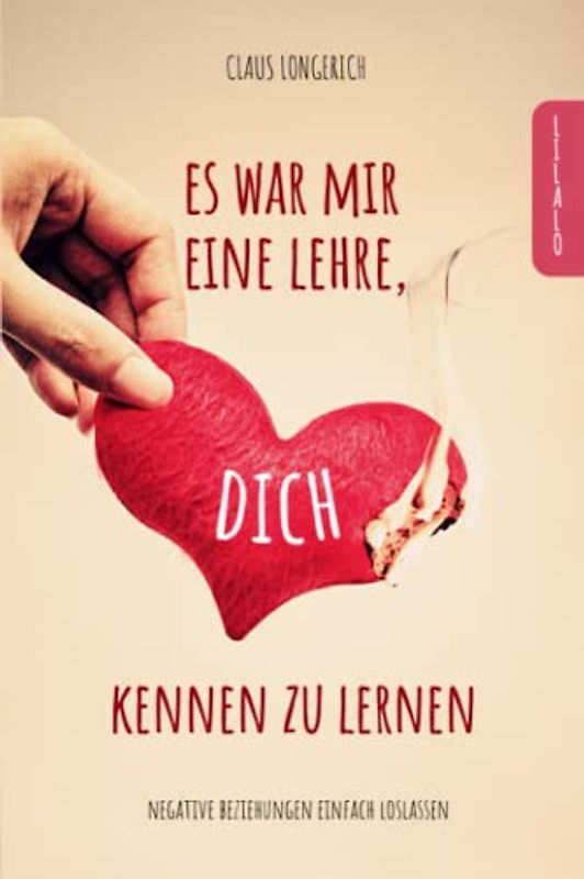 Es war mir eine Lehre, Dich kennen zu lernen [Taschenbuch]