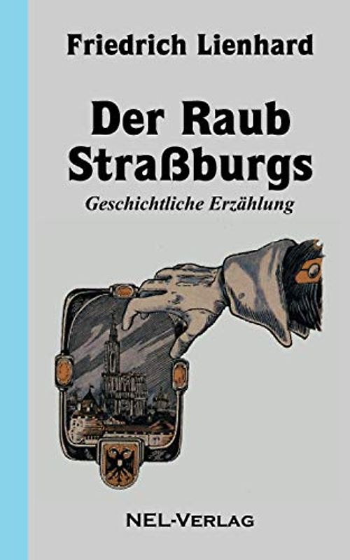 Der Raub Straßburgs, Geschichtliche Erzählung