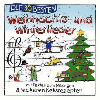 Die 30 besten Weihnachts- und Winterlieder - mit Texten zum Mitsingen & leckeren Keksrezepten