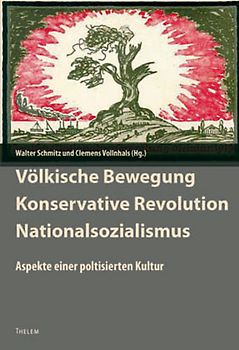 Völkische Bewegung - Konservative Revolution - Nationalsozialismus