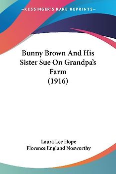 Bunny Brown And His Sister Sue On Grandpa's Farm (1916)