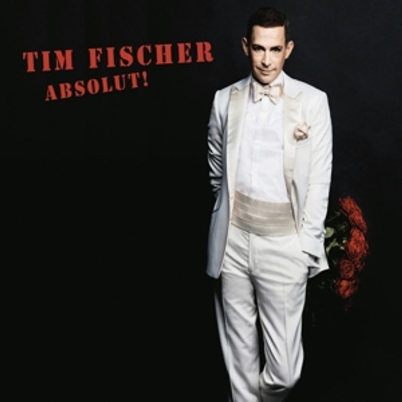 Fischer,Tim - Absolut!