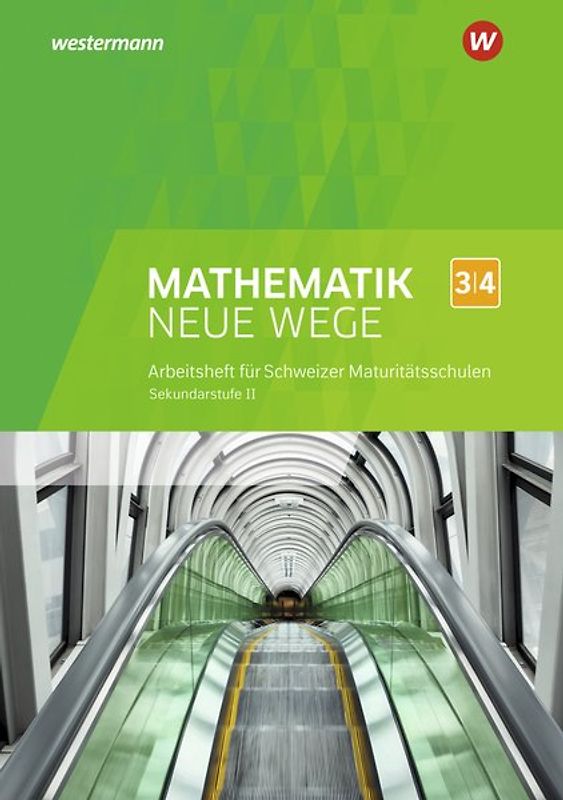 Mathematik Neue Wege SII - Ausgabe für die Schweiz
