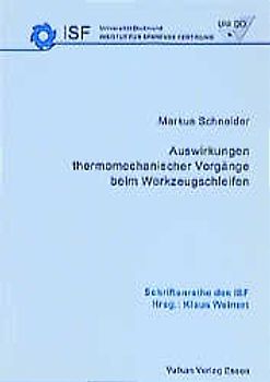 Auswirkungen thermomechanischer Vorgänge beim Werkzeugschleifen
