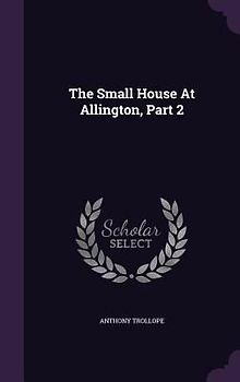 The Small House At Allington, Part 2