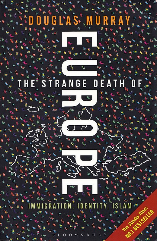 The Strange Death of Europe: Immigration, Identity, Islam - Douglas Murray [Paperback]
