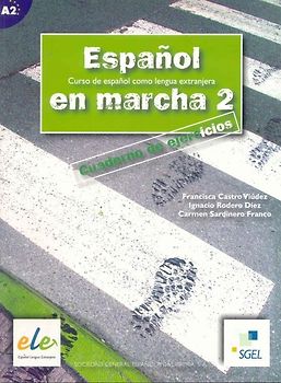 Espanol en marcha 2. Cuaderno de ejercicios / Español en marcha 2. Cuaderno de ejercicios
