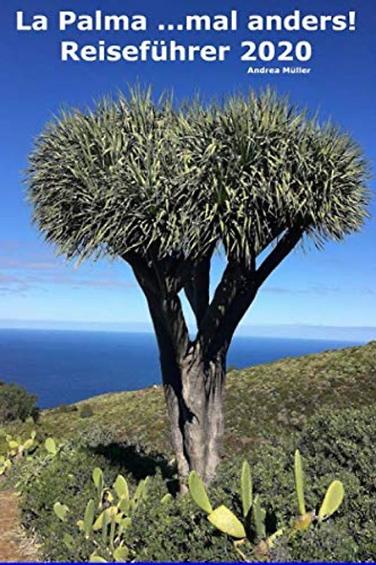 La Palma ...mal anders! Reiseführer 2020