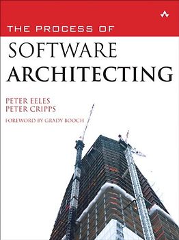 The Process of Software Architecting - Peter Eeles
