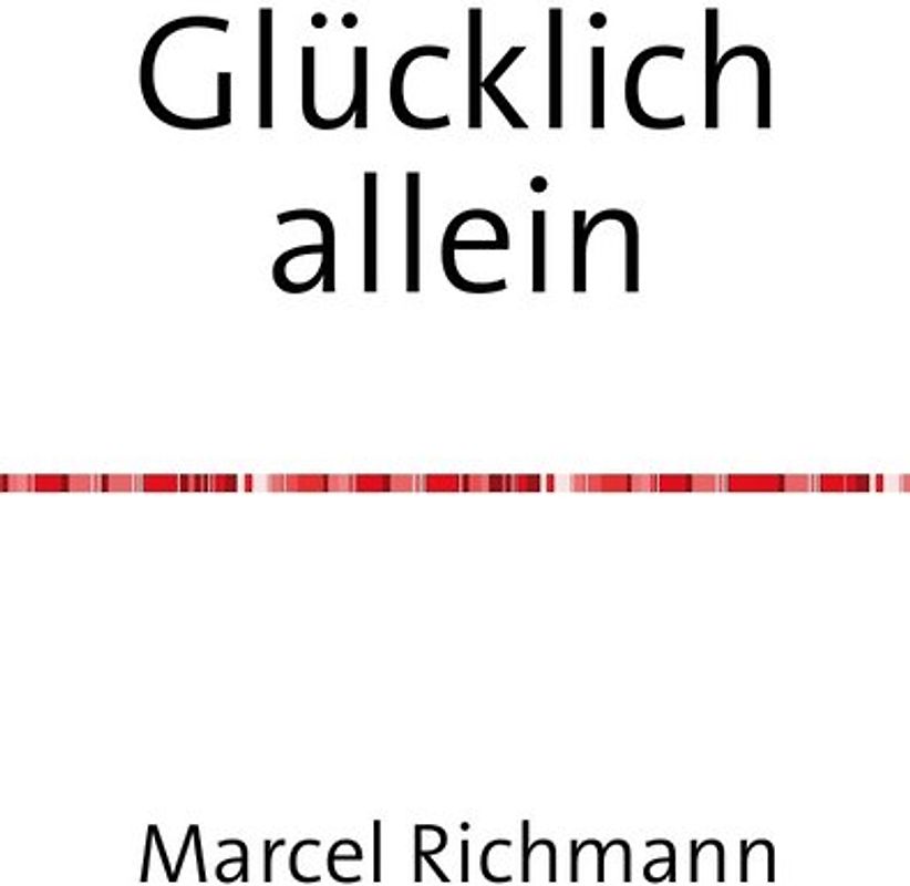 Taschenbücher für Wissen und Praxis / Glücklich allein
