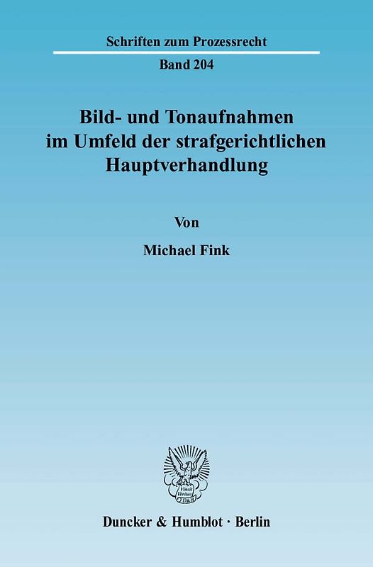 Bild- und Tonaufnahmen im Umfeld der strafgerichtlichen Hauptverhandlung.