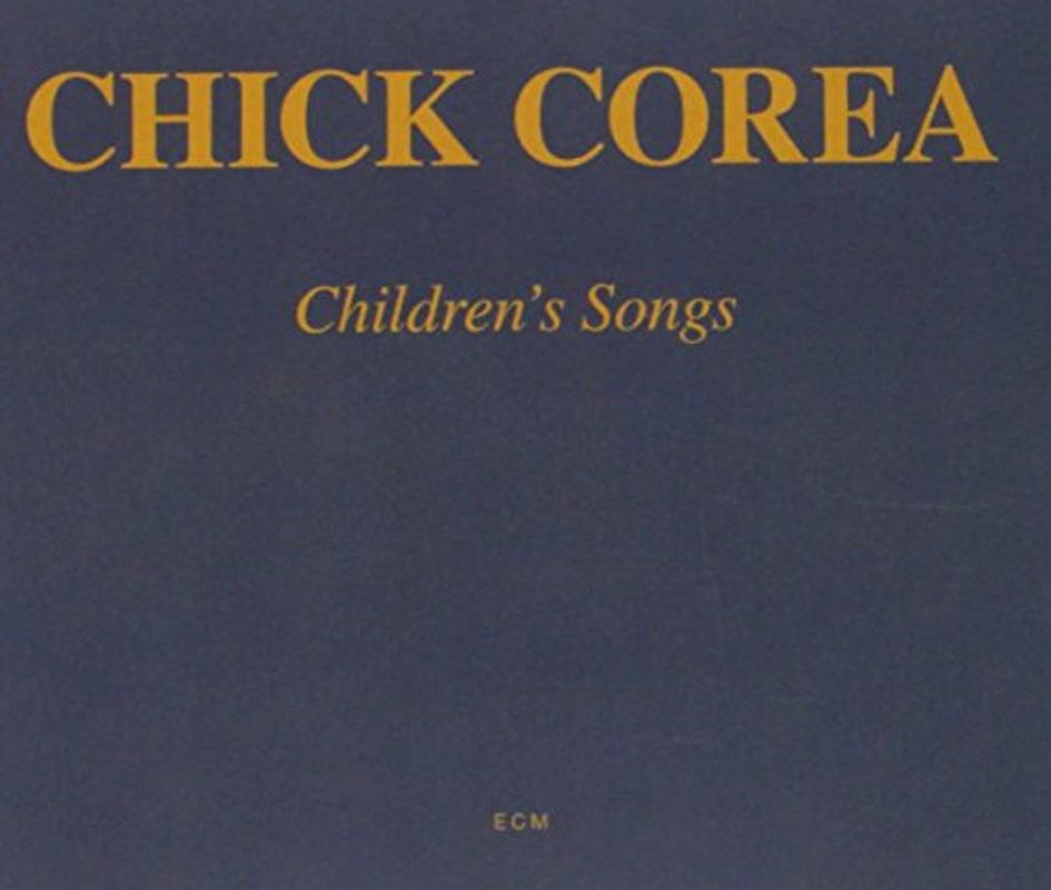 Chick Corea - Children's Songs (Touchstones Edition/Original Papersleeve) [Original Recording Remastered]